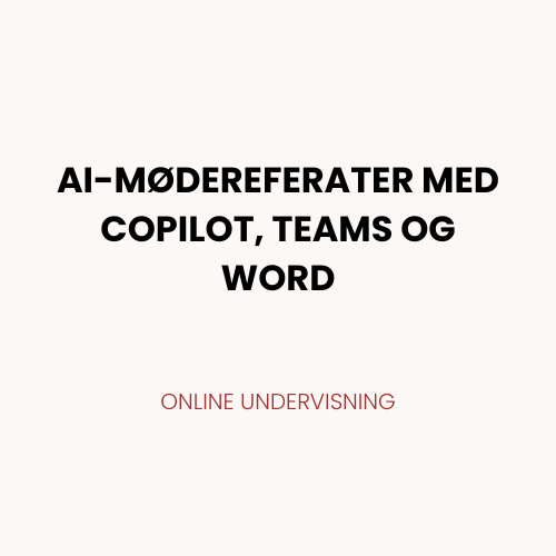 Kursus ai-mødereferater med copilot, teams og word